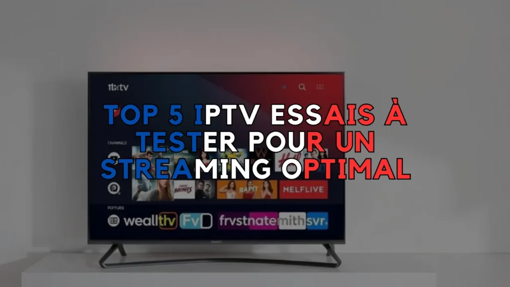 IPTV Essais