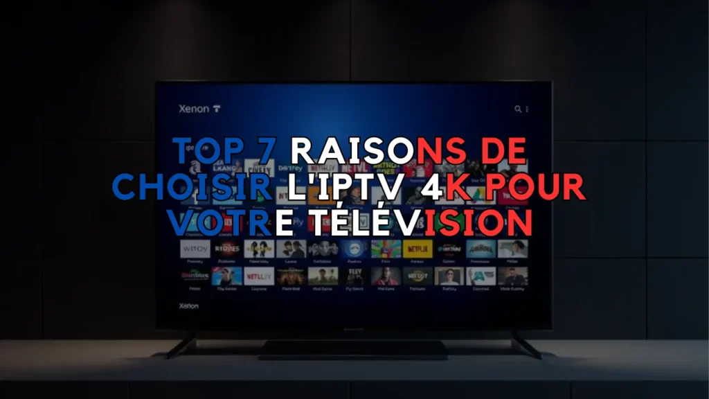 l'IPTV 4K