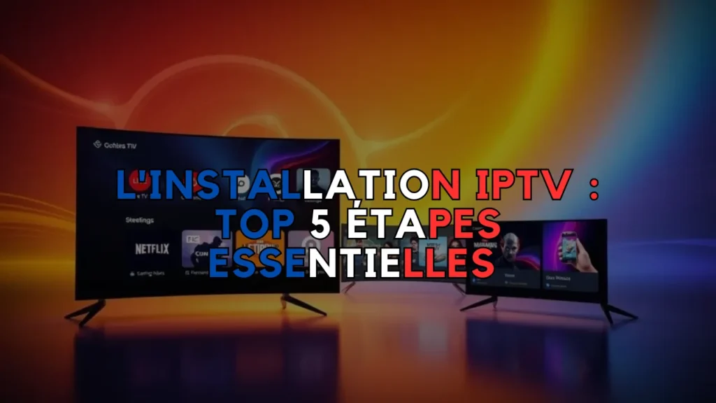 l'Installation IPTV