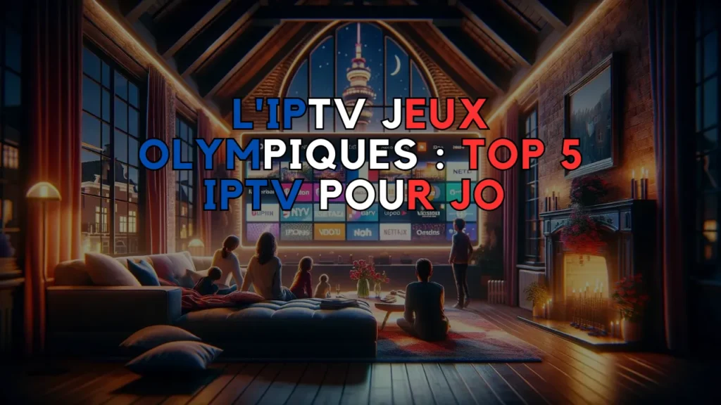 l'IPTV Jeux Olympiques