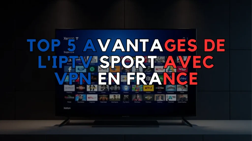 IPTV Sport avec VPN