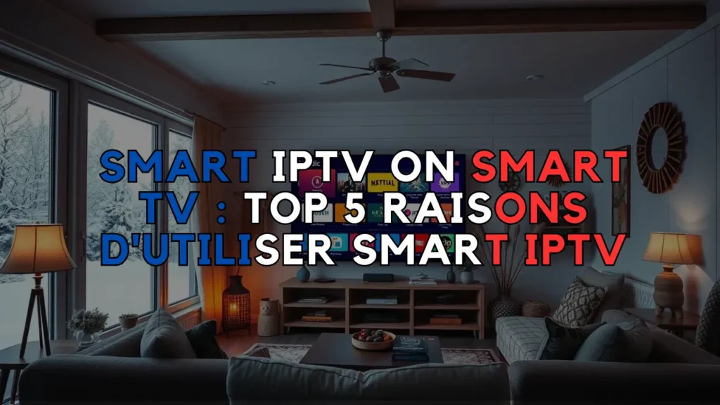 Smart IPTV on Smart TV