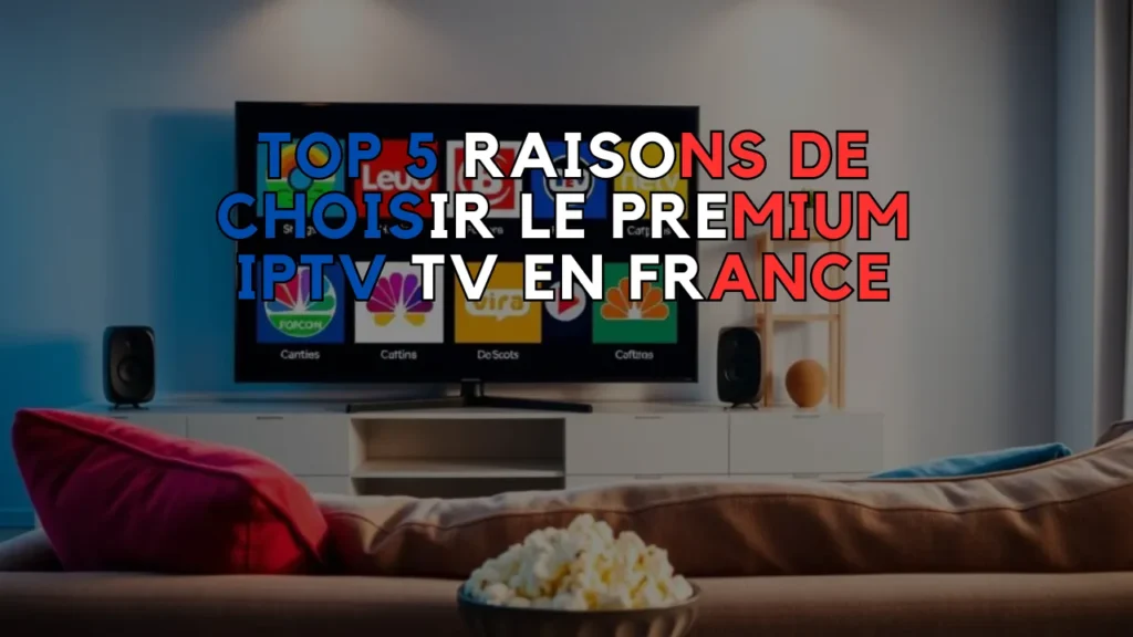 le Premium IPTV TV